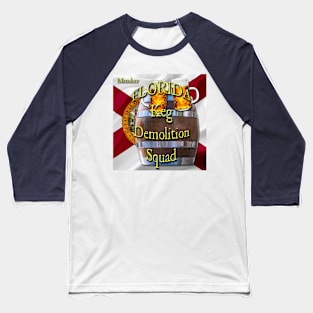 Florida Keg Demolition Squad Baseball T-Shirt